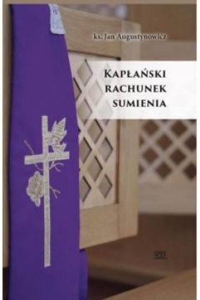 Kapłański rachunek sumienia - Jan Augustynowicz