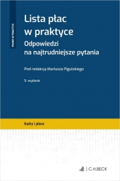 Lista płac w praktyce Odpowiedzi na najtrudniejsze pytania - Mariusz Pigulski