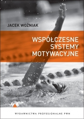 Współczesne systemy motywacyjne - Woźniak Jacek