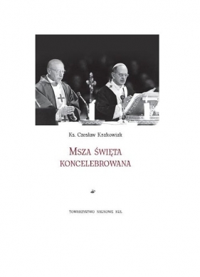 Msza święta koncelebrowana / Towarzystwo Naukowe KUL - Czesław Krakowiak