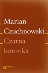 Czarna koronka Czuchnowski Marian