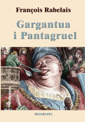 Gargantua i Pantagruel w.2021 - François Rabelais
