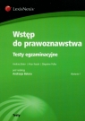 Wstęp do prawoznawstwa Testy egzaminacyjne Bator Andrzej, Kozak Artur, Pulka Zbigniew