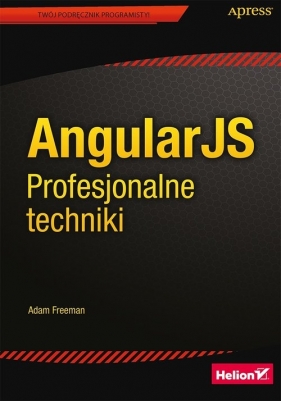 AngularJS Profesjonalne techniki - Adam Freeman