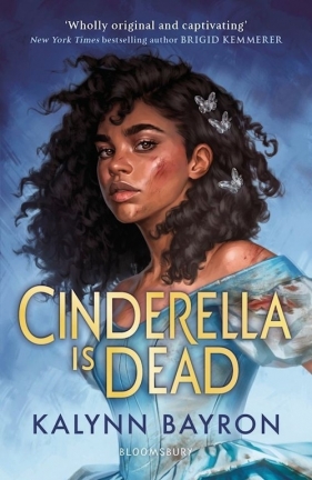 Cinderella is Dead - Kalynn Bayron