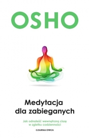 Medytacja dla zabieganych - Osho