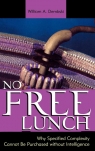 No Free Lunch Why Specified Complexity Cannot Be Purchased Without Dembski William A.