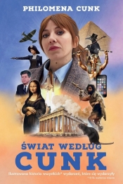 Świat według Cunk. Ilustrowana historia wszystkich wydarzeń, o ile starczy miejsca - Philomena Cunk