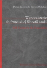 Wprowadzenie do francuskiej filozofii nauki  Leszczyński D. Szlachcic K.