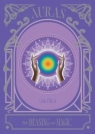 Auras. Their Meaning and Magic wer. angielska Gaia Elliot