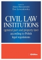 Civil law institutions (general part and property law) according to Polish legal regulations - Adam Bieranowski, Ewa Lewandowska