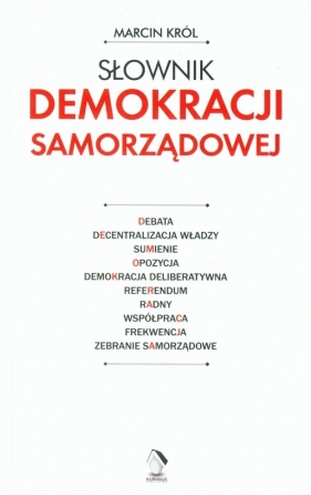 Słownik demokracji samorządowej - Król Marcin