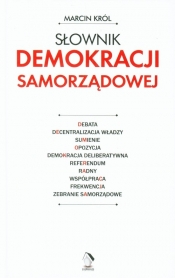 Słownik demokracji samorządowej - Król Marcin