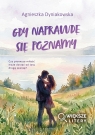 Gdy naprawdę się poznamy (Większe Litery) Agnieszka Dyniakowska