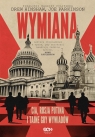 Wymiana. CIA, Rosja Putina i tajne gry wywiadów Drew Hinshaw, Joe Parkinson