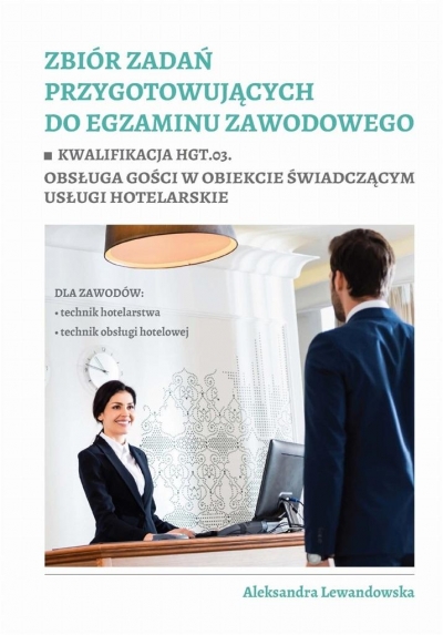 Zbiór zadań przygotowujących do egzaminu zawodowego HGT.03.