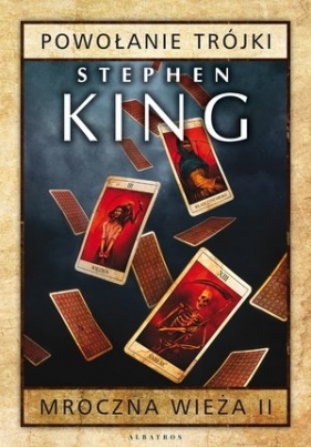 Mroczna Wieża II: Powołanie Trójki - Stephen King