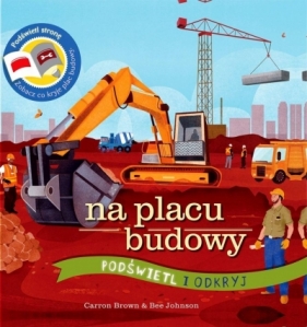 Na placu budowy. Podświetl i Odkryj - Carron Brown, Bee Johnson