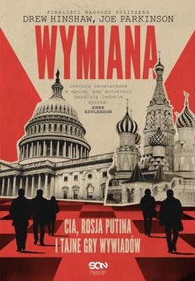 Wymiana. CIA, Rosja Putina i tajne gry wywiadów - Drew Hinshaw, Joe Parkinson