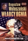Władcy ognia Nuklearny pojedynek USA - ZSRR Bogusław Wołoszański