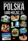 Polska - 1000 miejsc Opracowanie zbiorowe
