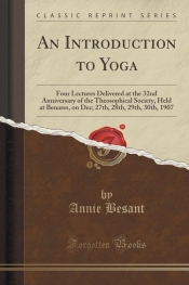 An Introduction to Yoga - Annie Besant