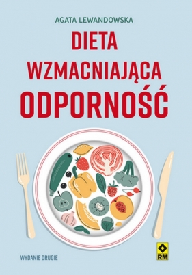 Dieta wzmacniająca odporność - Lewandowska Agata