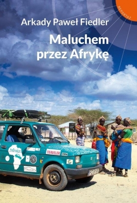 Maluchem przez Afrykę - Arkady Fiedler