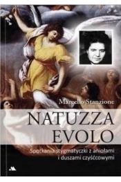 Natuzza Evolo. Spotkania stygmatyczki z aniołami i duszami czyśćcowymi - ks. Marcello Stanzione