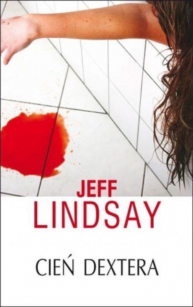 Cień Dextera - Lindsay Jeff<br />