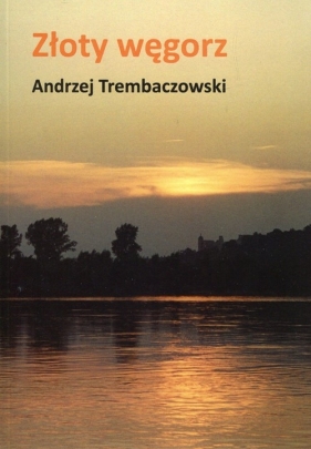 Złoty węgorz - Andrzej Trembaczowski
