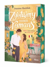 Zgotujmy sobie romans - Joanna Mordak