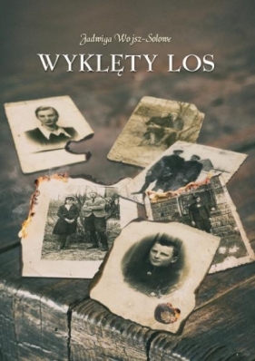 Wyklęty los - Jadwiga Wojsz-Solowe