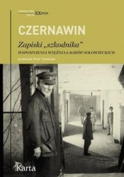 Zapiski „szkodnika”. Wspomnienia więźnia łagrów sołowieckich - Czernawin Władimir