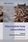 Niezwykłe losy słownikówHistoria leksykografii hiszpańskiej Stala Ewa