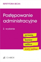 Postępowanie administracyjne. Pytania. Kazusy. Tablice. Testy online - Opracowanie zbiorowe