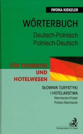 Słownik turystyki i hotelarstwa niemiecko polski polsko niemiecki - Kienzler Iwona