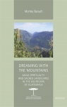 <img src='https://webimage.pl/pics/979/9/d9788324239979.jpg' width='313' height='500'> Dreaming with the Mountains Monika Banach