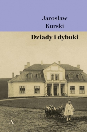 Dziady i dybuki - Kurski Jarosław