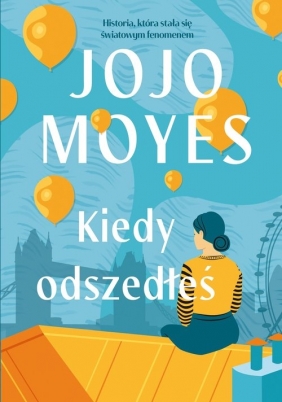 Kiedy odszedłeś - Jojo Moyes