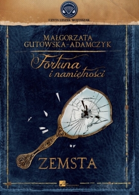 Fortuna i namiętności Zemsta (Audiobook) - Gutowska-Adamczyk Małgorzata