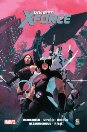 Uncanny X-Force T.1 Sposób na Apocalypse'a - Rick Remender