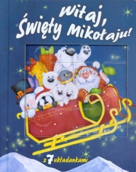Witaj, Święty Mikołaju! Książeczka z 7 układankami - Katarzyna Dmowska