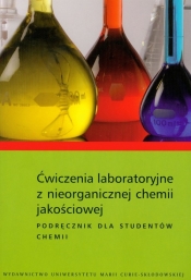 Ćwiczenia laboratoryjne z nieorganicznej chemii jakościowej - <br />