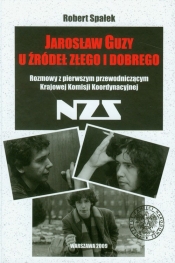 Jarosław Guzy U źródeł złego i dobrego