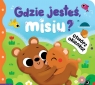Otwórz okienko! Gdzie jesteś, misiu? Anna Podgórska