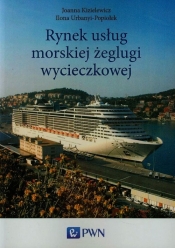 Rynek usług morskiej żeglugi wycieczkowej - Kizielewicz Joanna, Urbanyi-Popiołek Ilona