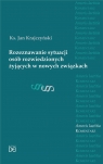 Rozeznawanie sytuacji osób rozwiedzionych.. Jan Krajczyński