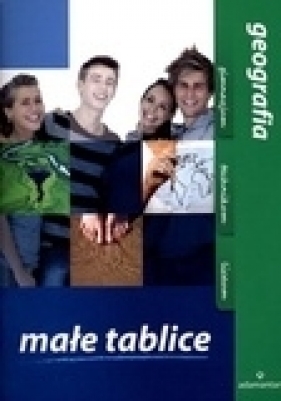 Małe tablice Geografia - Mizerski Witold, Żukowski Jan, Żukowska Jadwiga