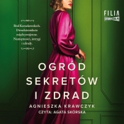 Ogród sekretów i zdrad - Agnieszka Krawczyk